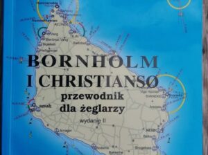 Bornholm i Christianso – przewodnik dla żeglarzy – Jerzy Kuliński